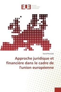 David Photiade - Approche juridique et financiere dans le cadre de l'union europeenne.