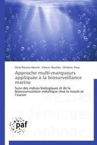 Omar Rouane-Hacene - Approche multi-marqueurs appliquée à la biosurveillance marine.