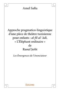 Approche pragmatico-linguistique d'une pièce de théâtre tunisienne pour enfants