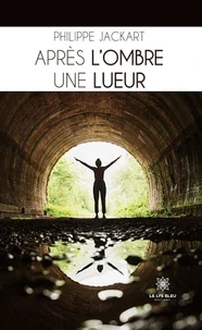 Après l’ombre une lueur