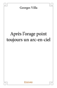 Après l'orage point toujours un arc-en-ciel
