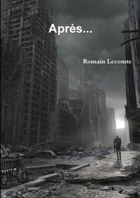 Romain Lecomte - Après....