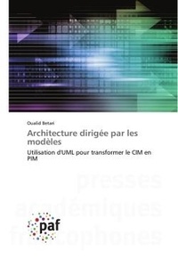 Oualid Betari - Architecture dirigée par les modèles - Utilisation d'UML pour transformer le CIM en PIM.