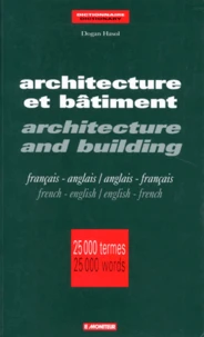 ARCHITECTURE ET BATIMENT : ARCHITECTURE AND BUILDING. Français-anglais/anglais-français