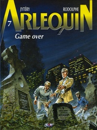  Rodolphe et  Jytery - Arlequin Tome 7 : Game Over.