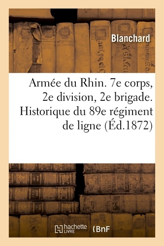 Armée du Rhin. 7e corps, 2e division, 2e brigade. Historique du 89e régiment de ligne pendant