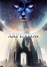 Thierry Berns - Arpentor.