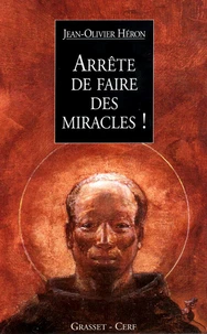 Arrête de faire des miracles !