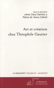 Art et création chez Théophile Gautier