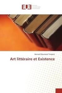 Tongmo bernard Djoumessi - Art littéraire et Existence.