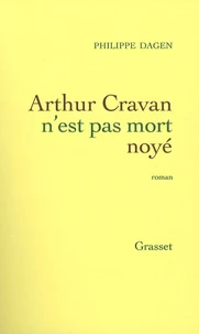 Arthur Cravan n'est pas mort noyé