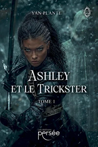 Ashley et le Trickster Tome 1