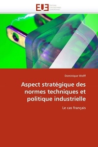  Wolff-d - Aspect stratégique des normes techniques et politique industrielle.