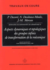 Aspects dynamiques et topologiques des groupes infinis de transformation de la mécanique. Journées lyonnaises de la Société Mathématique de France, 1986