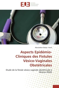 Aspects Epidémio-Cliniques des Fistules Vésico-Vaginales Obstétricales