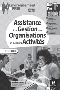 Jean-Charles Diry - Assistance à la gestion des organisations et de leurs activités Tle Bac Pro AGOrA - Corrigé.