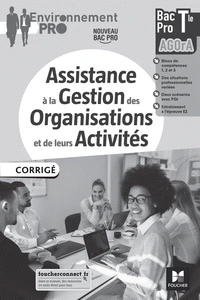 Assistance à la gestion des organisations et de leurs activités Tle Bac Pro AGOrA