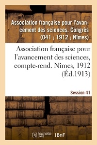 Française pour l'avancement de Association - Association française pour l'avancement des sciences, compte-rend. Nîmes, 1912.
