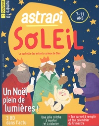 Delphine Saulière - Astrapi Soleil N° 10, décembre-janvier-février 2022 : Un Noël plein de lumières !.