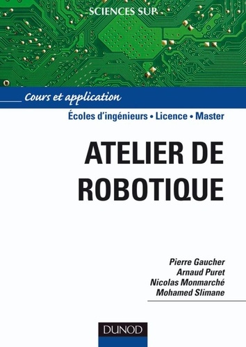 Pierre Gaucher et Arnaud Puret - Atelier de robotique.