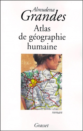 Almudena Grandes - Atlas de géographie humaine.