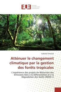 Gabriela Simonet - Atténuer le changement climatique par la gestion des forêts tropicales.