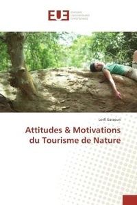 Lotfi Garzoun - Attitudes & Motivations du Tourisme de Nature.