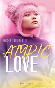 Sasha Laguillon - Atypic Love.