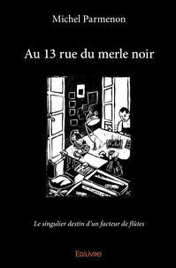 Au 13 rue du merle noir