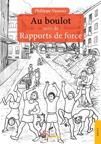 Au boulot suivi de Rapports de force