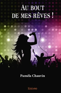 Au bout de mes rêves !