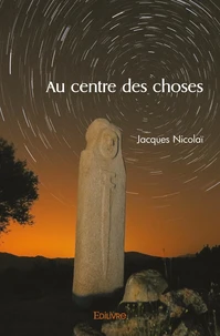 Au centre des choses