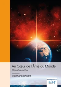 Au Cœur de l'Ame du Monde