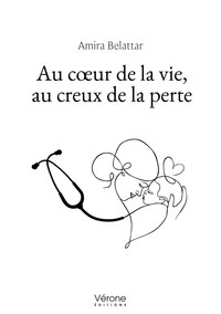 Au coeur de la vie, au creux de la perte