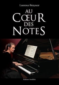 Laurence Benyacar - Au coeur des notes.