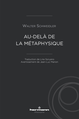 Walter Schweidler - Au-delà de la métaphysique.