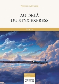 Axelle Monier - Au-delà du Styx express.