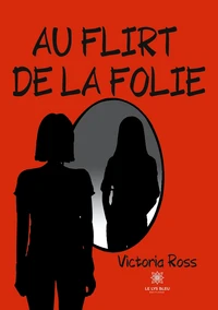 Au flirt de la folie