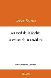 Au Pied de la roche, À cause de la Covid-19