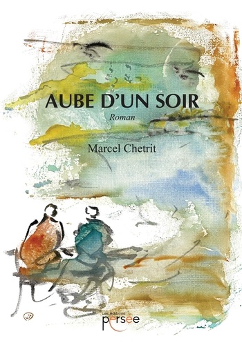 Marcel Chetrit - Aube d'un soir.