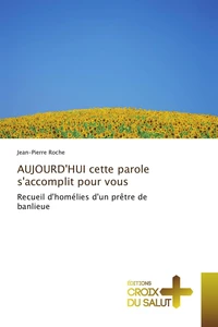 Aujourd'hui cette parole s'accomplit pour vous