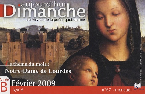 Loïc Mérian - Aujourd'hui Dimanche N° 67, Février 2009 : Notre-Dame de Lourdes.