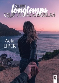 Aëla Liper - Aussi longtemps que tu m'aimeras.