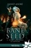 Bane Seed 6 Autant en emportent les certitudes. Bane Seed, T6