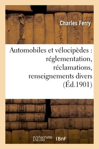  Ferry - Automobiles et vélocipèdes : réglementation, réclamations, renseignements divers.