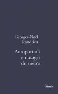 Autoportrait en usager du métro