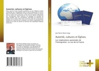 Jean Fanga - Autorite, cultures et eglises - Les implications pastorales de l'immigration. Le cas de la France.