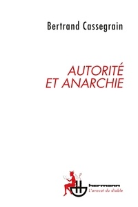 Bertrand Cassegrain - Autorité et anarchie.