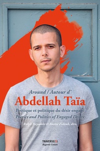 Ralph Heyndels et Amine Zidouh - Autour d'Abdellah Taia - Poétique et politique du désir engagé.