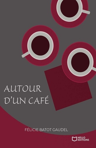 Félicie Batot Gaudel - Autour d'un café.